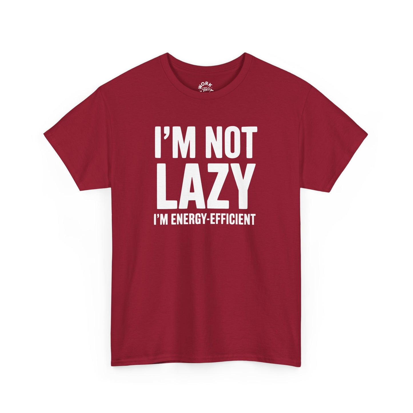 Red t-shirt with white text 'I'M NOT LAZY I'M ENERGY-EFFICIENT' on a white background