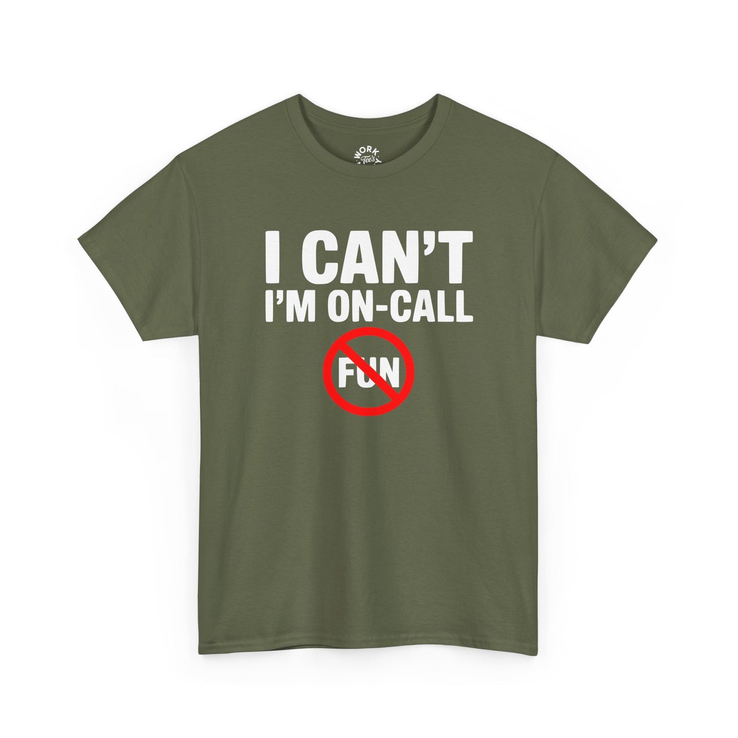 Green t-shirt with 'I CAN'T I'M ON-CALL FUN' text on a white background