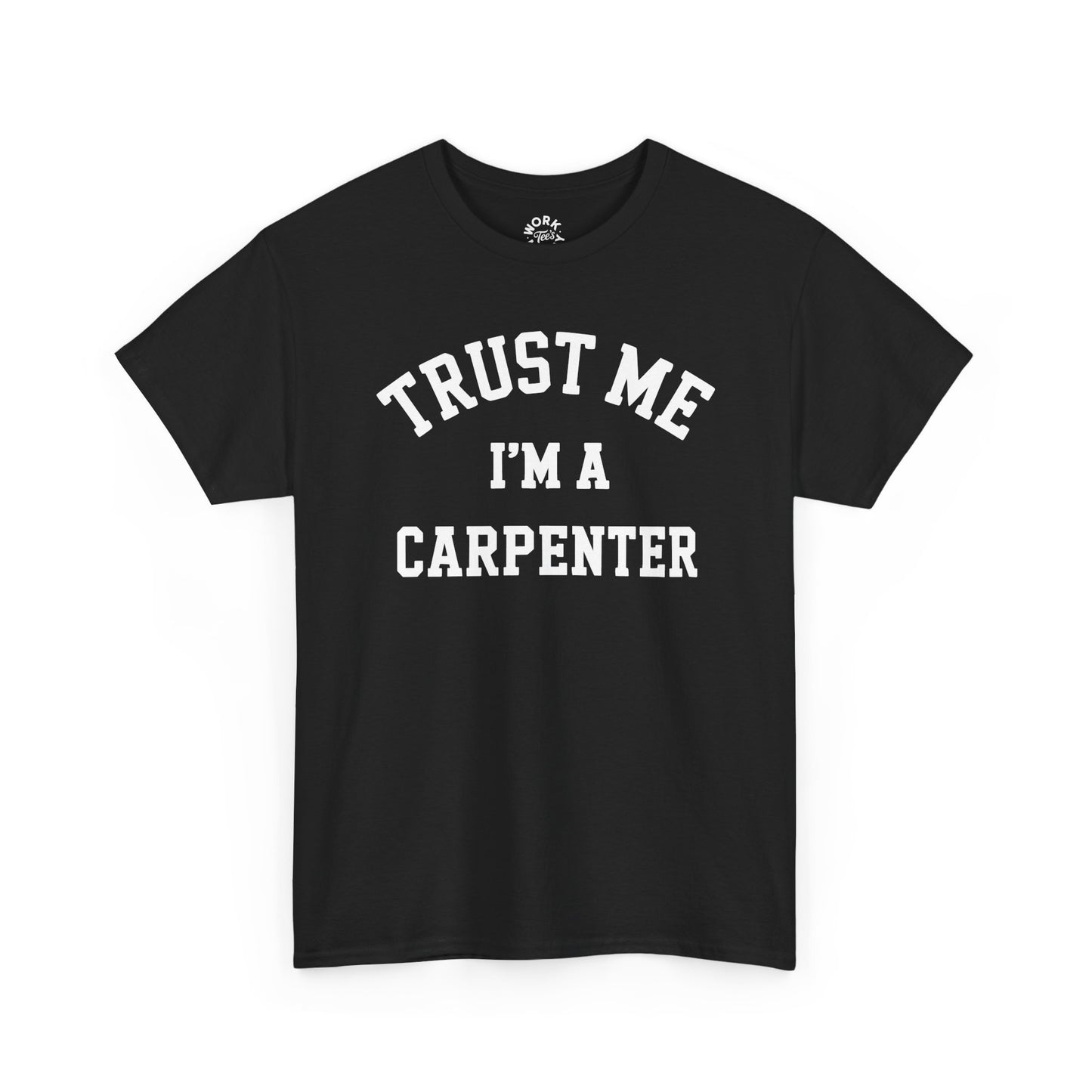 Black t-shirt with 'Trust Me I'm a Carpenter' text on a white background