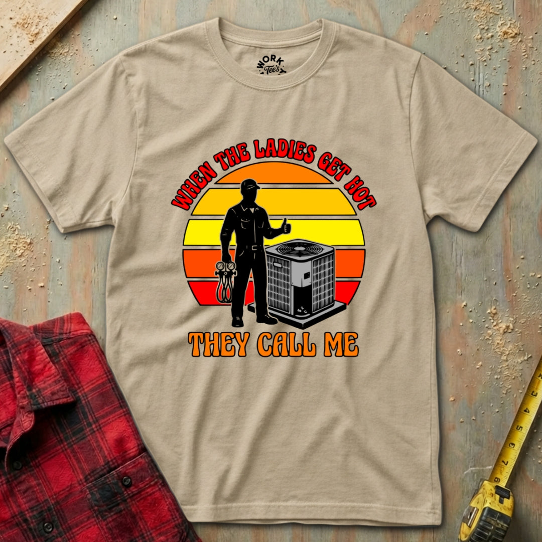 Sand 'When the Ladies Get Hot' HVAC T‑Shirt 