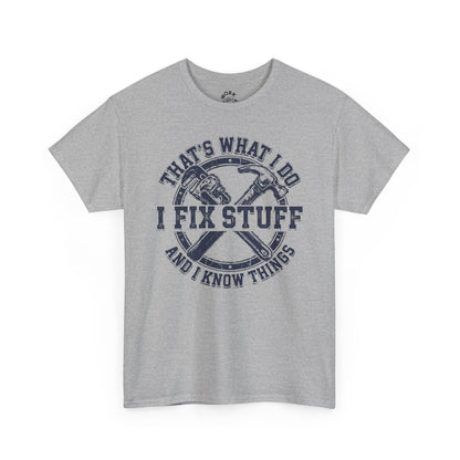 Gray t-shirt with blue graphic and text 'I Fix Stuff and I Know Things' on a white background
