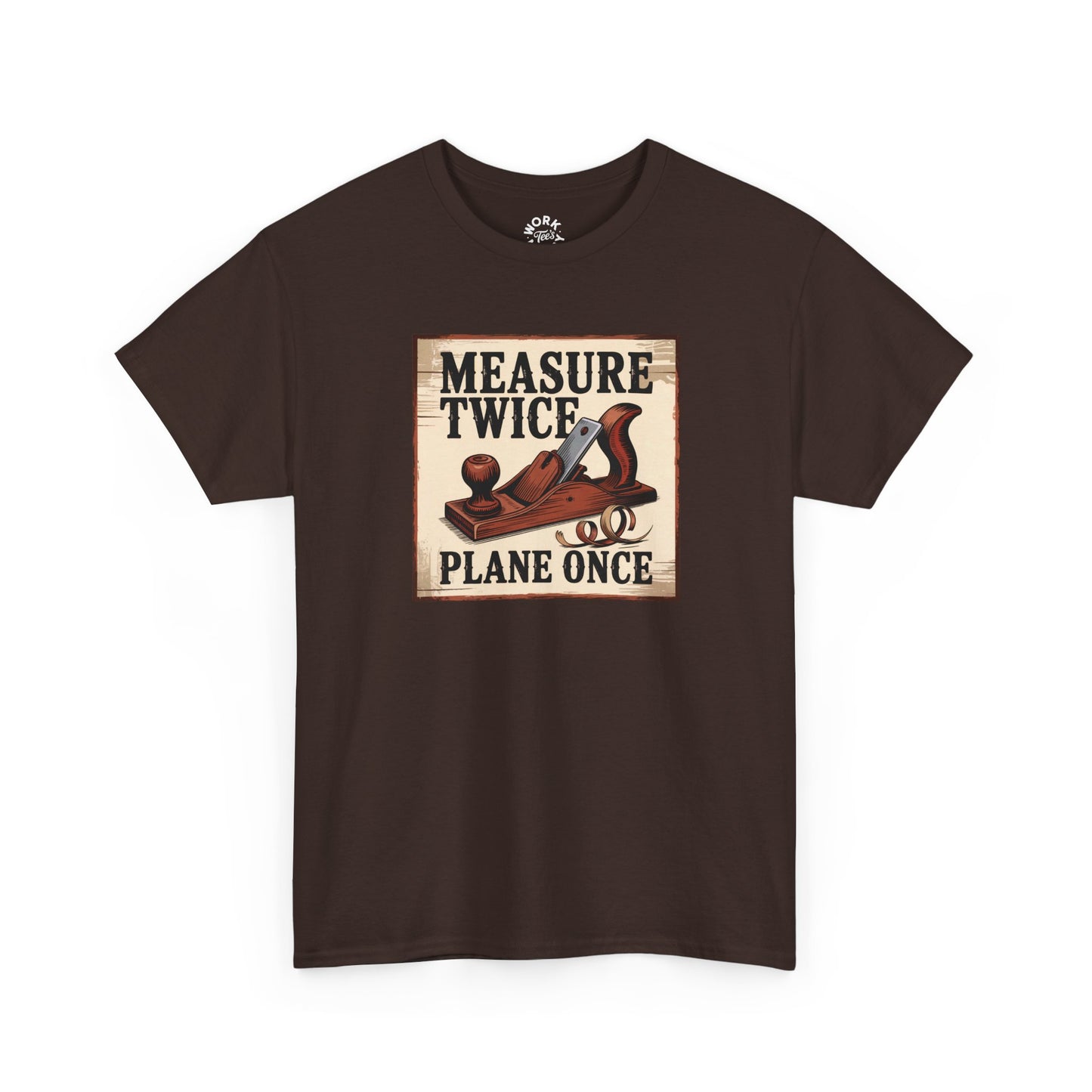 Brown t-shirt with a graphic and text 'Measure Twice, Plane Once' on a white background