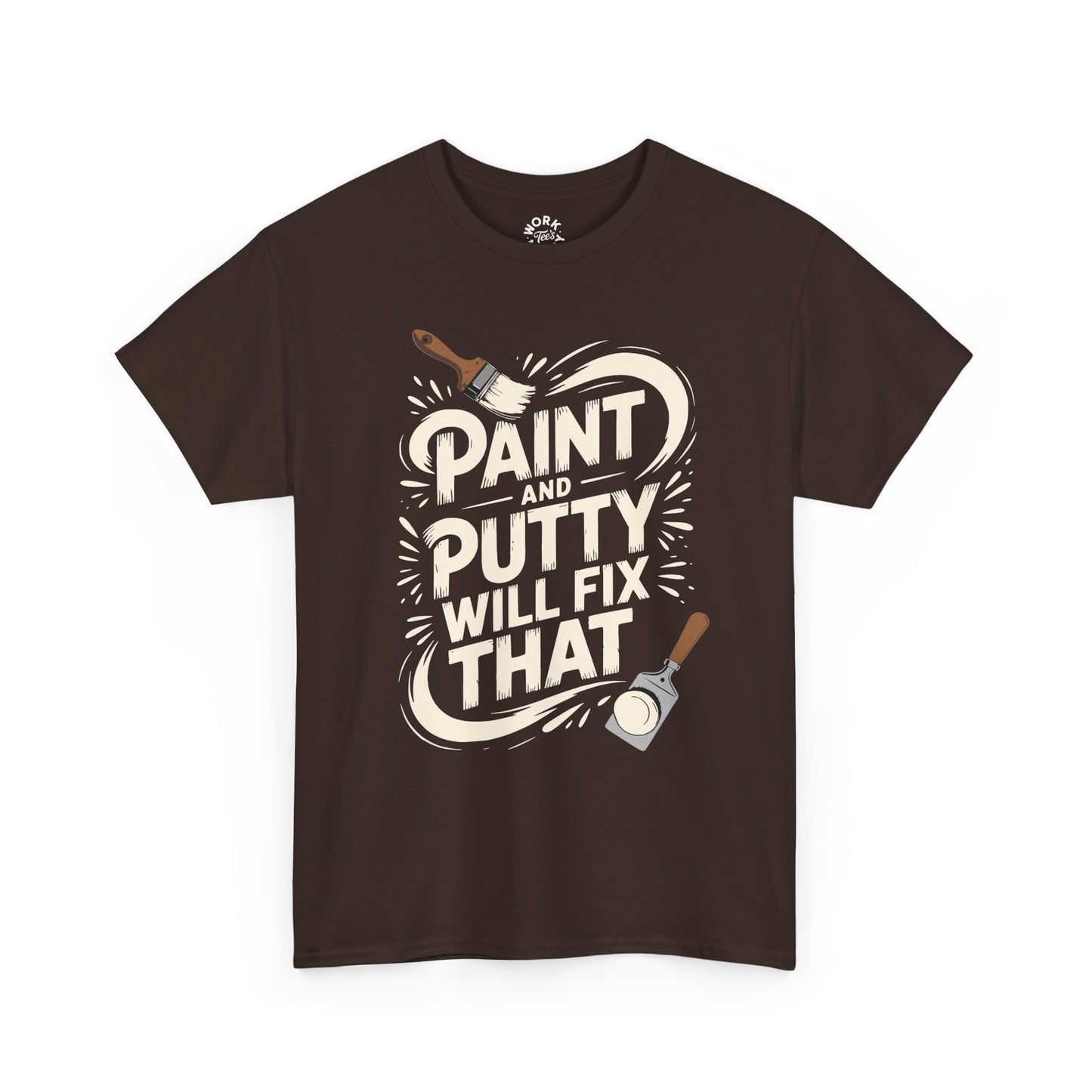 Brown t-shirt with 'Paint and Putty Will Fix That' graphic design on a white background