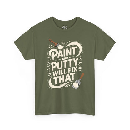Green t-shirt with white graphic and text 'Paint and Putty Will Fix That' on a white background