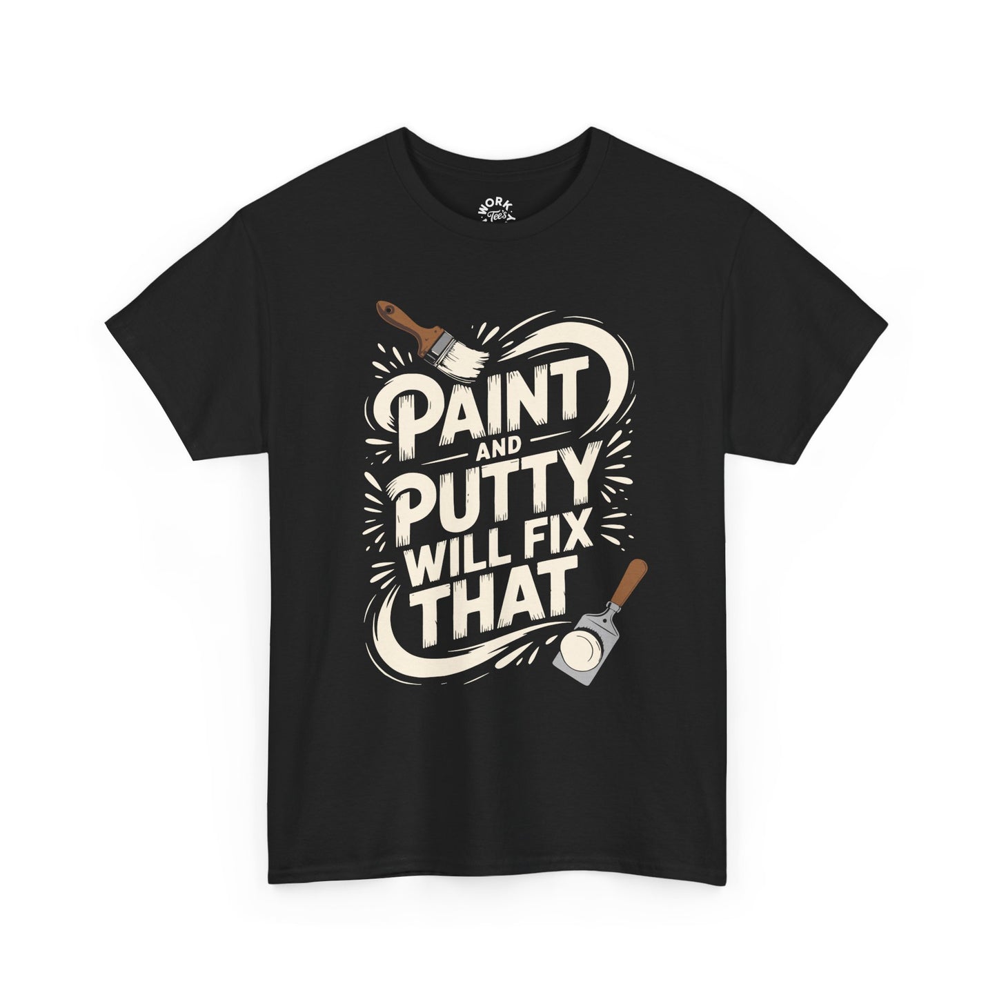 Black t-shirt with 'Paint and Putty Will Fix That' graphic design on a white background