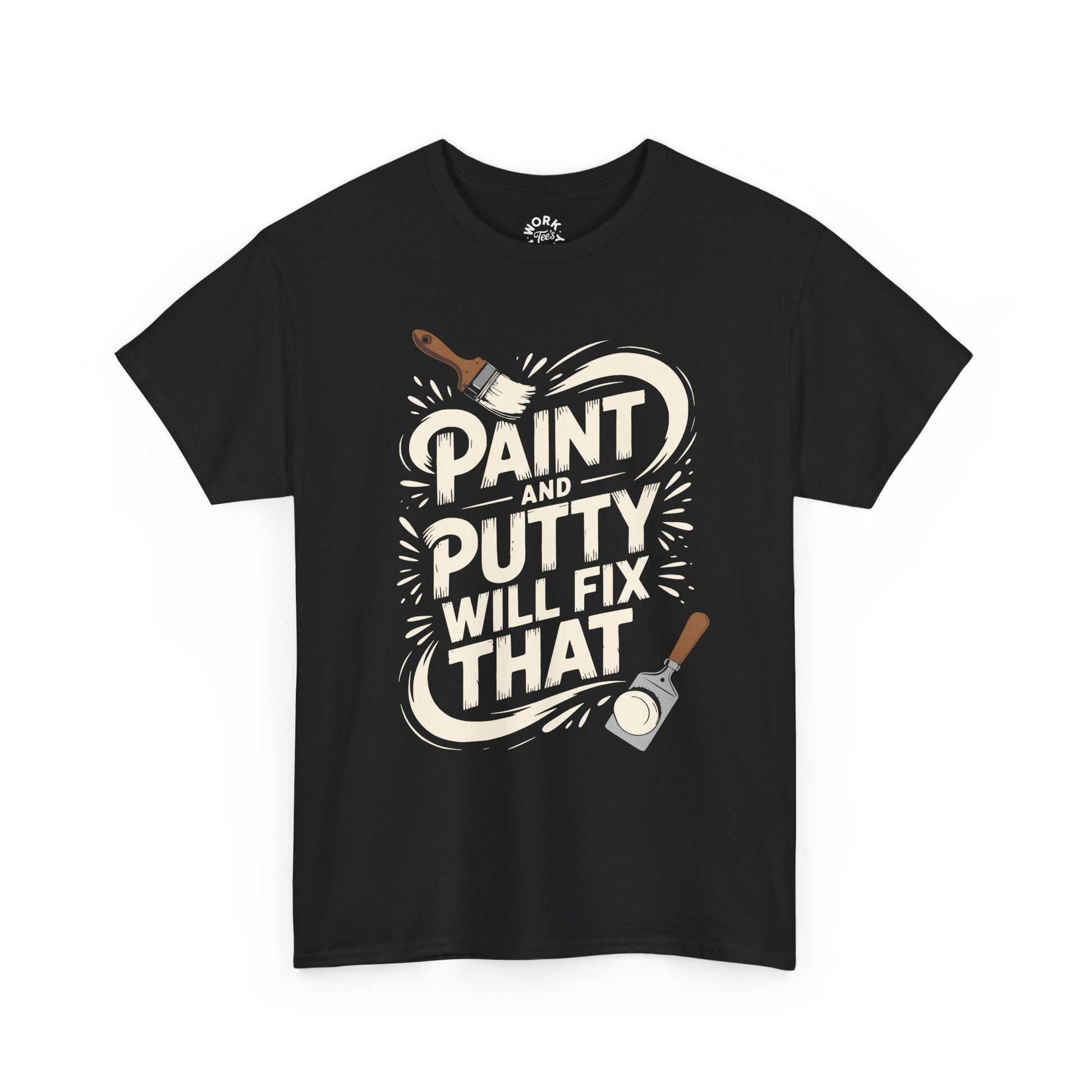 Black t-shirt with 'Paint and Putty Will Fix That' graphic design on a white background
