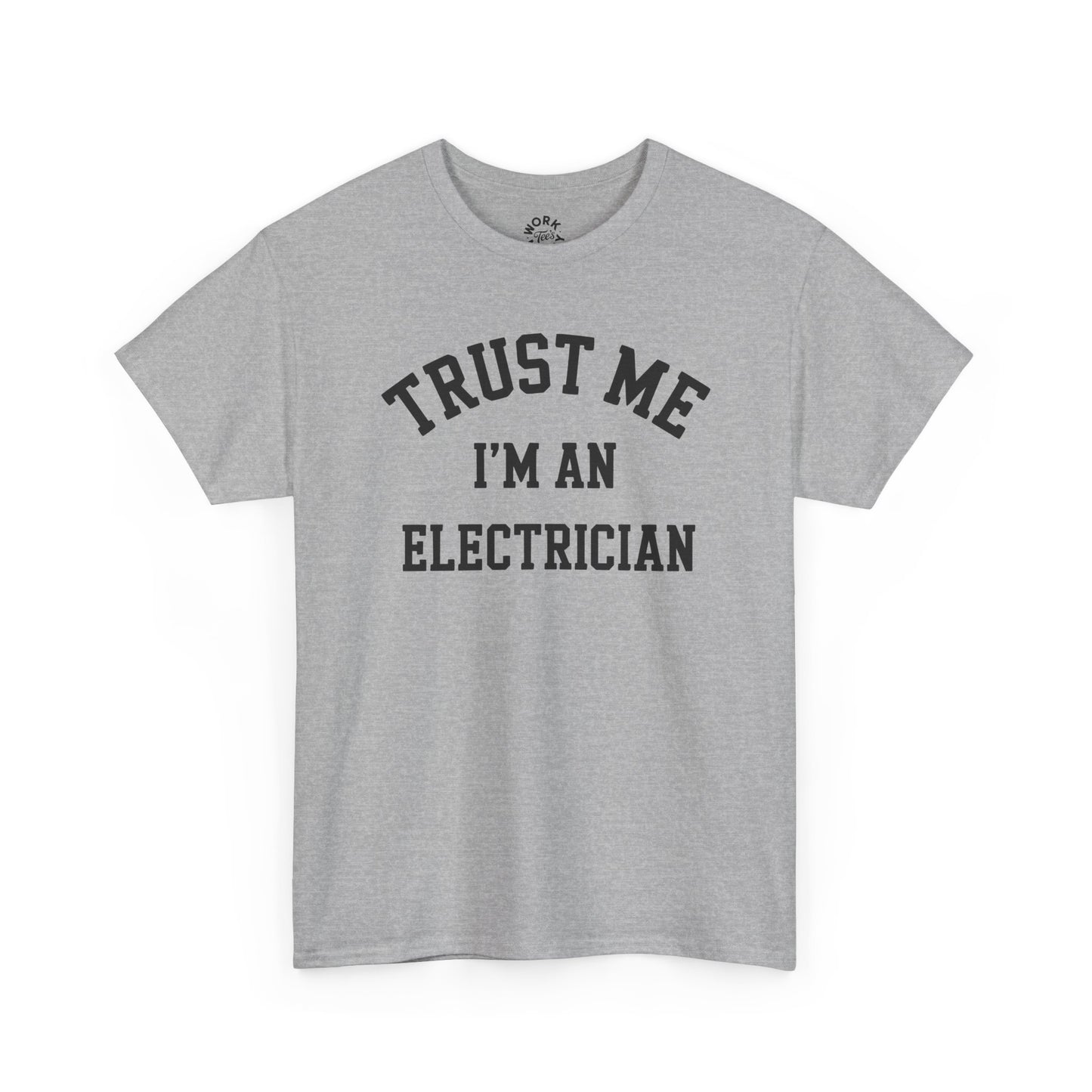 Gray t-shirt with 'Trust Me I'm an Electrician' text on a white background