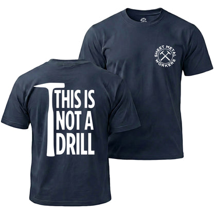 Navy blue t-shirt with 'Sheet Metal Worker' logo on front and 'This is not a drill' text on back